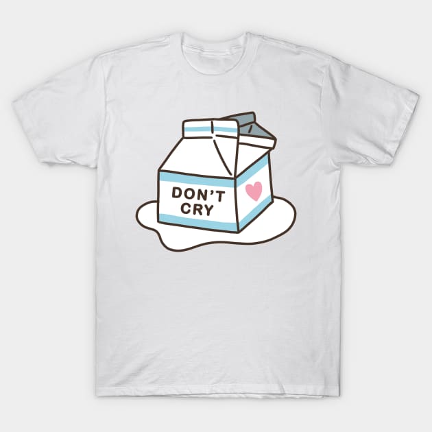 Don't Cry Spilt Milk T-Shirt by queenofhearts